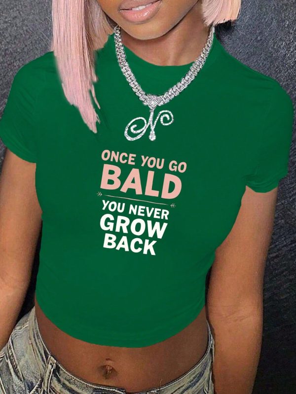 Grow ONCE YOU GO BALD Women's Fashion Short T-Shirt