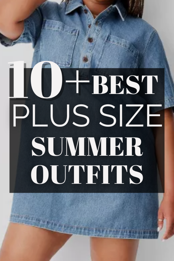 10+ Best Plus Size Summer Outfits That Make You Look Effortlessly Stylish In The Heat!